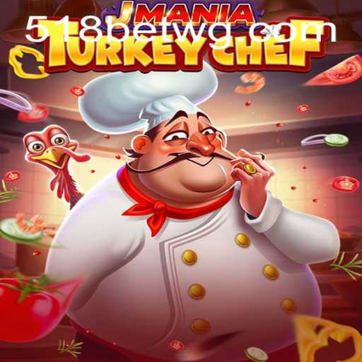 Descubra o Mundo Excitante de JManiaTurkeyChef com a Palavra-Chave 518bet
