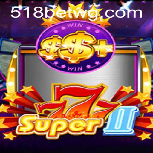 Descubra o Mundo Empolgante de Super777II com 518bet